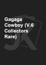 Gagaga Cowboy (V.6 Collectors Rare) 
