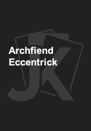 Archfiend Eccentrick 