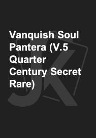 Vanquish Soul Pantera (V.5 Quarter Century Secret Rare)
