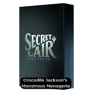 Secret Lair Drop Series: Secretversary 2021: Crocodile Jackson's Monstrous Menagerie 