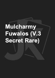 Mulcharmy Fuwalos (V.3 Secret Rare) 