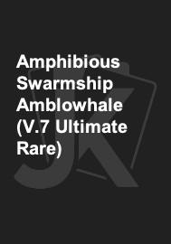 Amphibious Swarmship Amblowhale (V.7 Ultimate Rare) 
