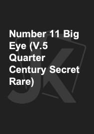 Number 11 Big Eye (V.5 Quarter Century Secret Rare)