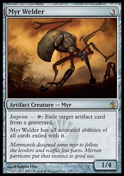 Myr Welder - Mirrodin Besieged 